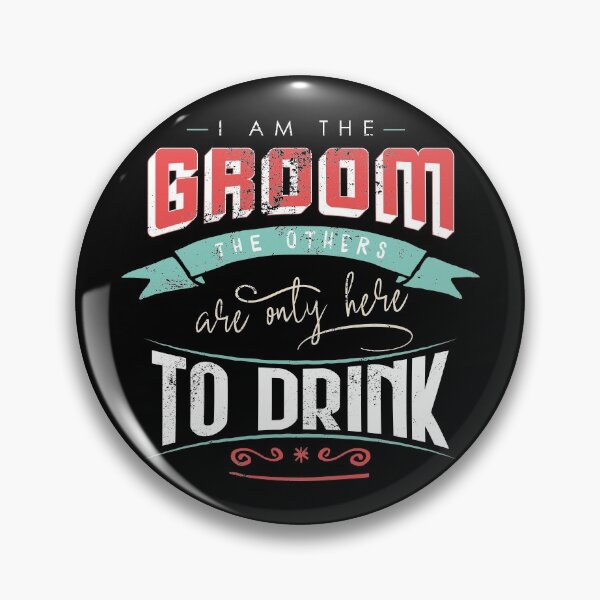 Item preview, I am the groom the others are only here to drink Bacherlor Stag Do party designed and sold by emmjott.