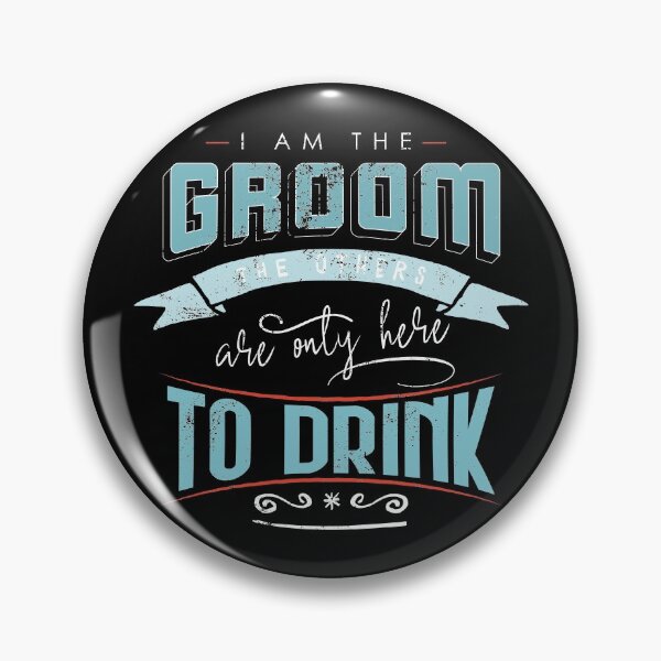 Item preview, I am the groom the others are only here to drink Bacherlor Stag Do party designed and sold by emmjott.