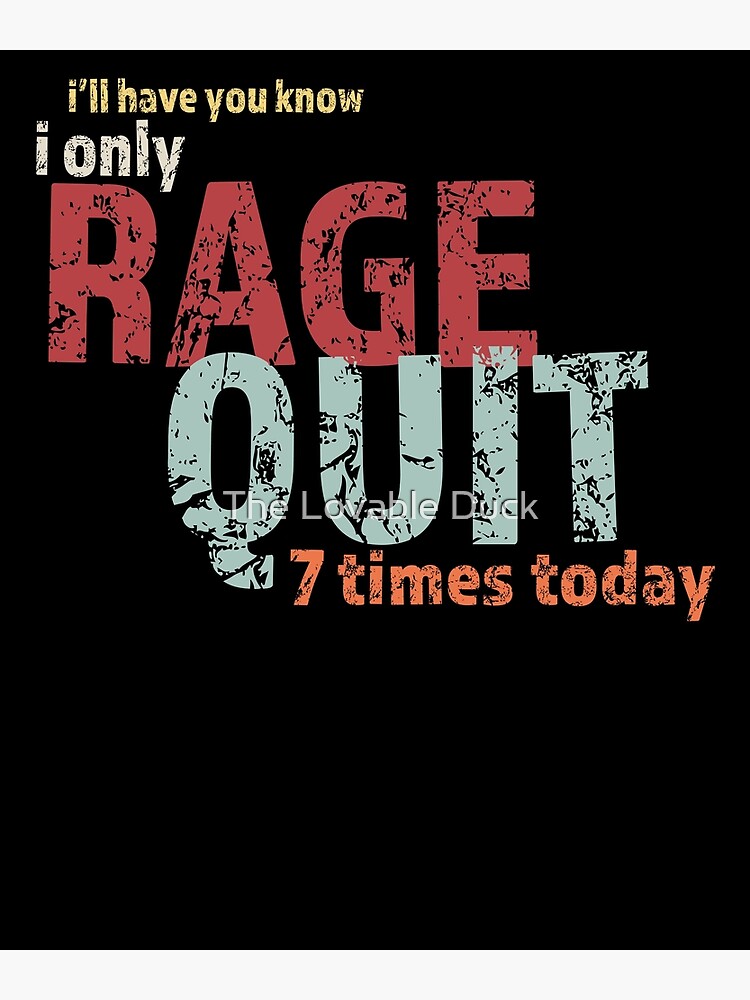 which rage quitter are you | Greeting Card