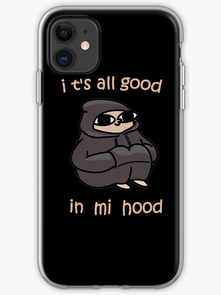 It S All Good In Mi Hood Iphone Case Cover By Artu Hoe Redbubble