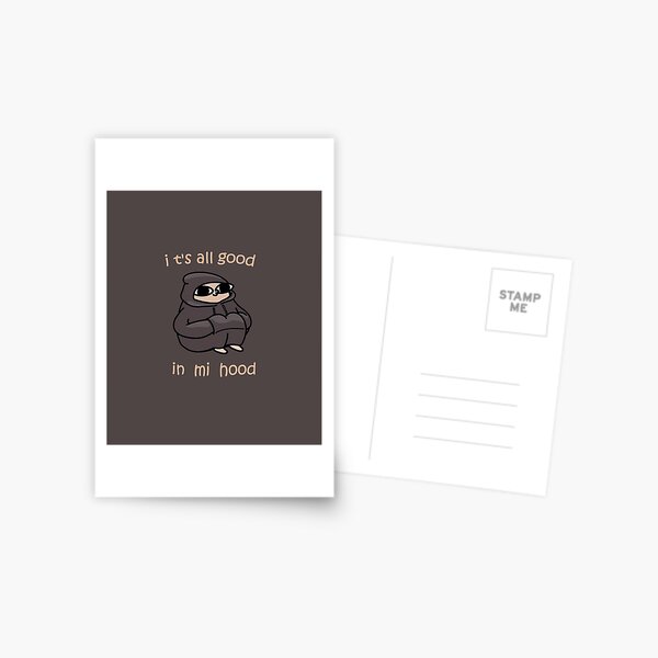 It S All Good In Mi Hood Postcard By Artu Hoe Redbubble