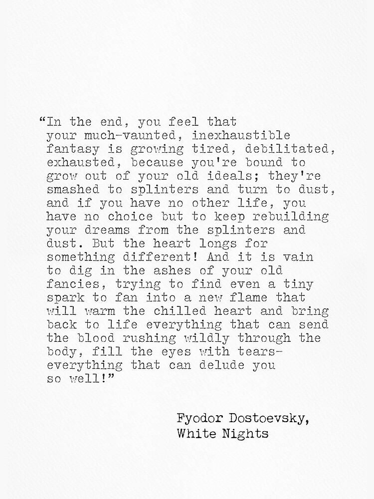 Quote by Fyodor Dostoevsky, White Nights Art Board Print for Sale by  Ariana Mila - Awesome quotes