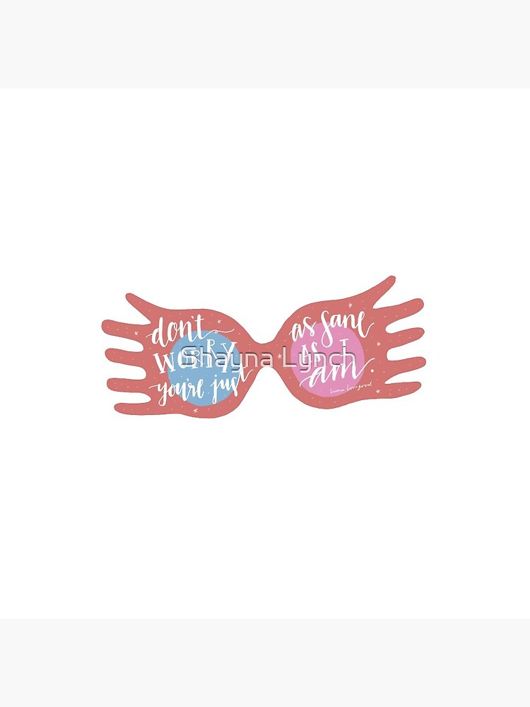 You're Just As Sane As I Am by lynchshayna