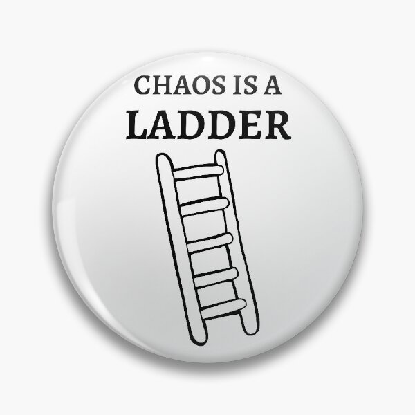 Item preview, Chaos Is a Ladder designed and sold by RIVEofficial.