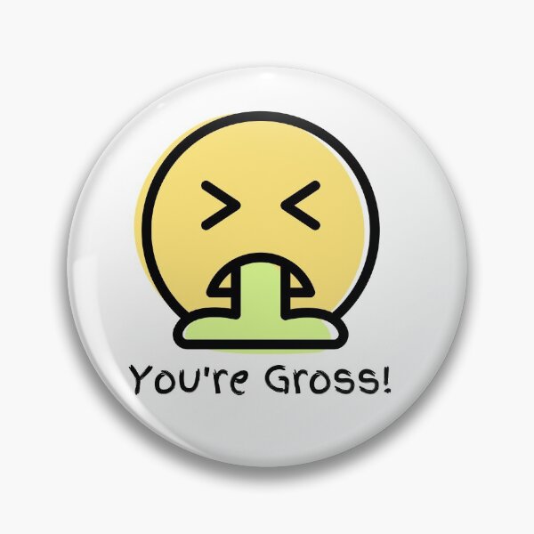 Item preview, You're Gross! designed and sold by generalkrull.