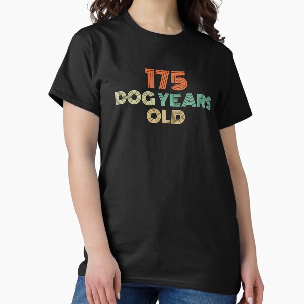 Item preview, 175 Dog Years Old 25th Birthday  designed and sold by Vanover Designs.