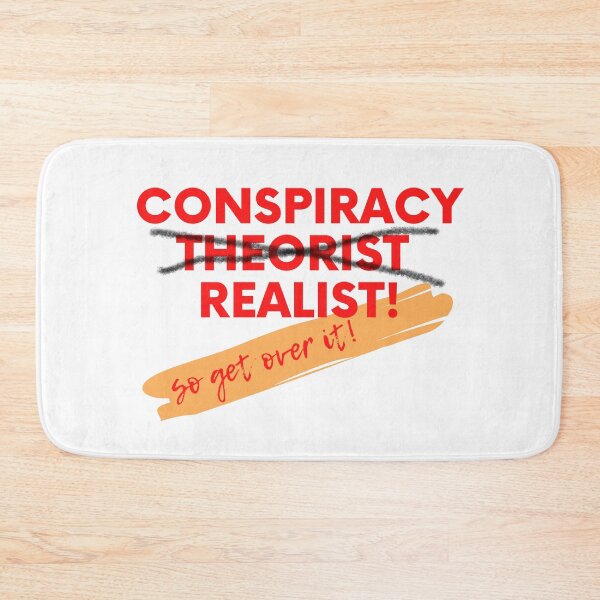 Item preview, Conspiracy Theorist Realist designed and sold by QuirkyTease.
