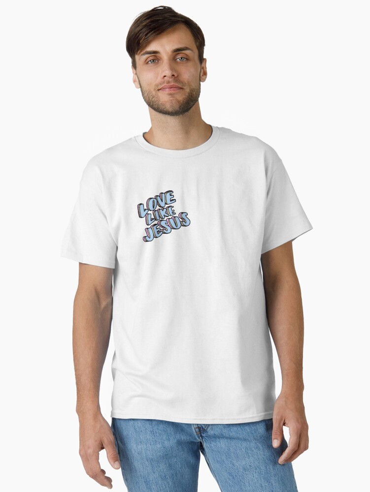 Thumbnail 1 von 7, Classic T-Shirt, Liebe wie Jesus designt und verkauft von cecilyjean.