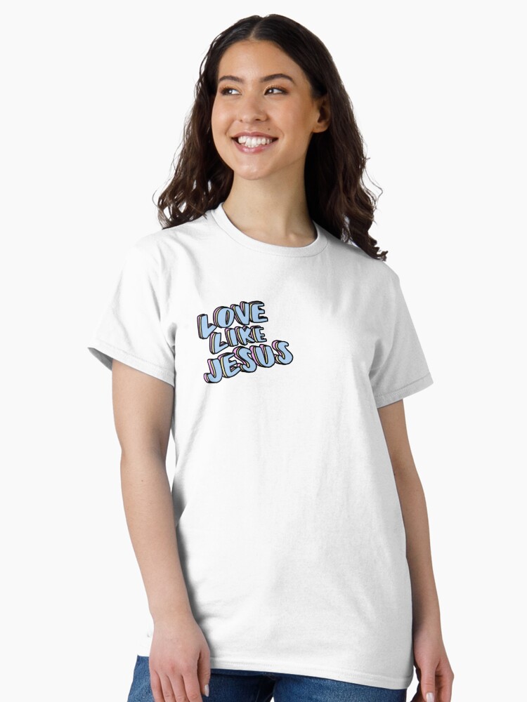 Thumbnail 2 von 7, Classic T-Shirt, Liebe wie Jesus designt und verkauft von cecilyjean.