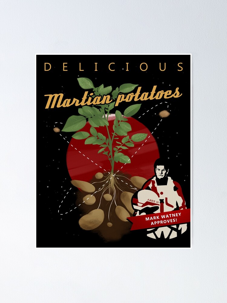 Alternate view of The Martian: potatoes Poster