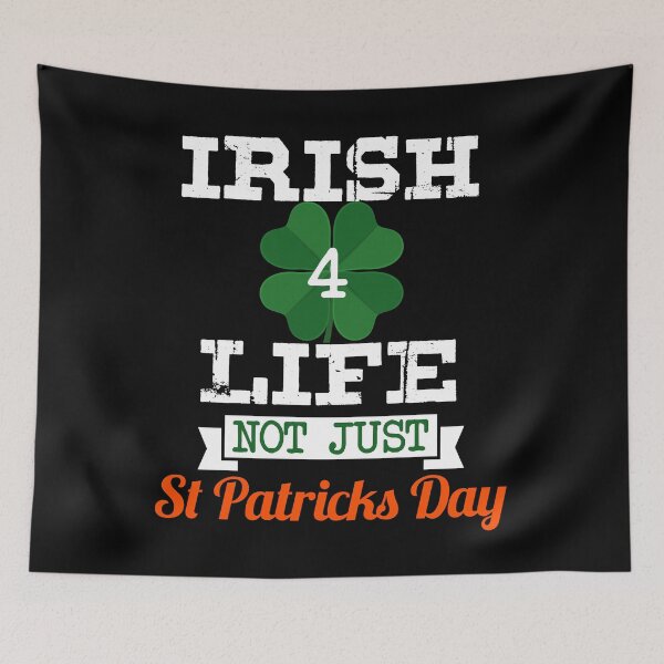 Item preview, IRISH FOR LIFE Not Just for St Patricks Day designed and sold by RandomWeird.