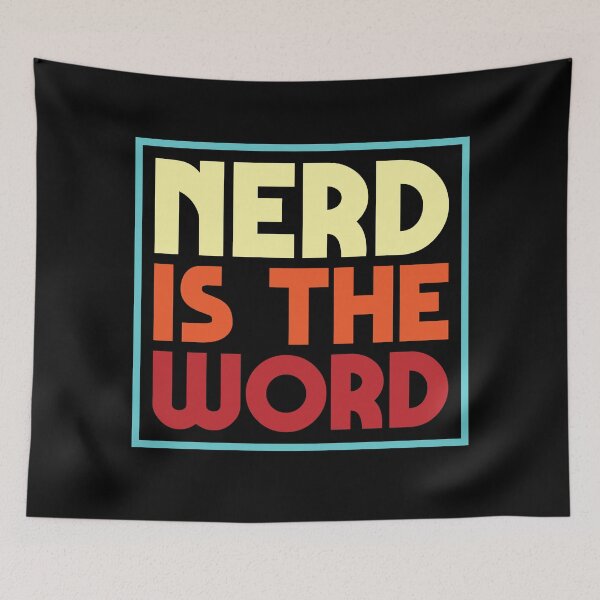 Item preview, Nerd Is The Word designed and sold by justsmilestupid.