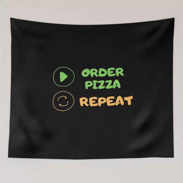 Item preview, Order Pizza Replay Repeat Humor Cute Funny Gift Sarcastic Happy Fun Introvert Awkward Geek Hipster Silly Inspirational Motivational Birthday Present designed and sold by EpsilonEridani.