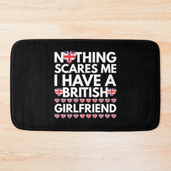 Item preview, Nothing Scares Me, I have a British Girlfriend designed and sold by HelloFromAja.