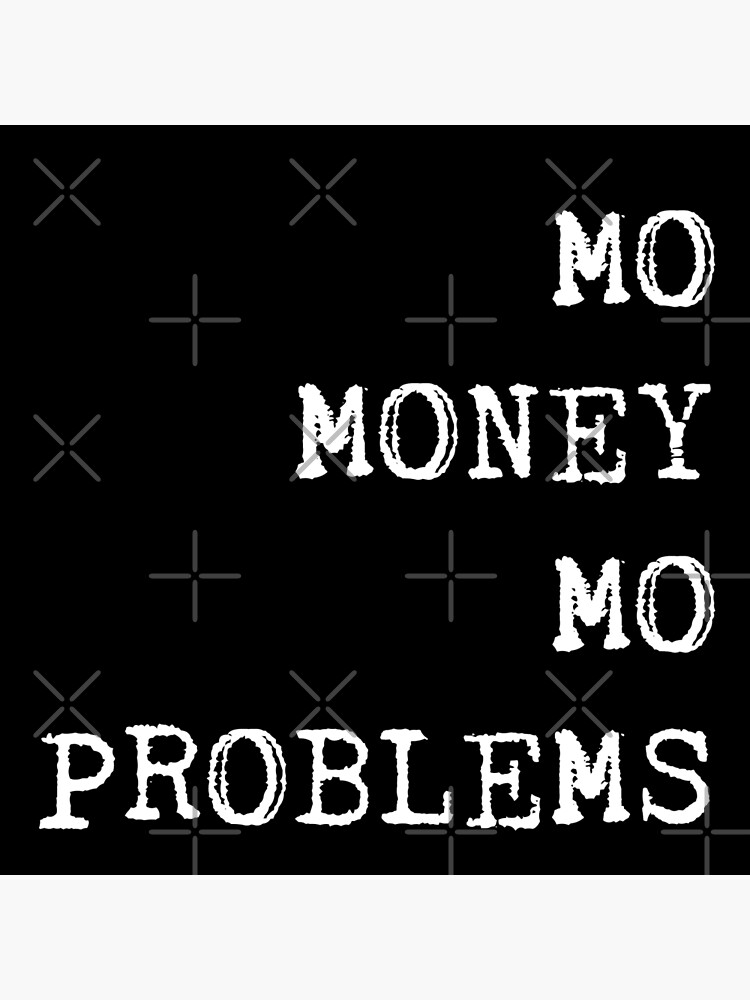 mo money mo problems meaning