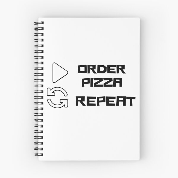 Item preview, Order Pizza Replay Repeat Humor Silly Joke Cute Funny Gift Sarcastic Happy Fun Introvert Awkward Geek Hipster Smile Inspirational Motivational Birthday Present designed and sold by EpsilonEridani.