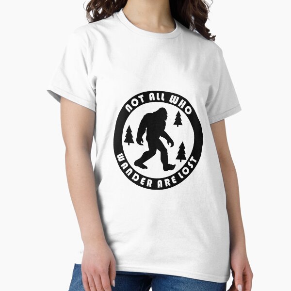 Item preview, Bigfoot Not All Who Wander Are Lost designed and sold by tshiner.