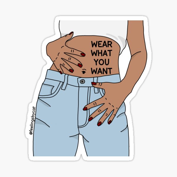 Wear What You Want Girl Sticker
