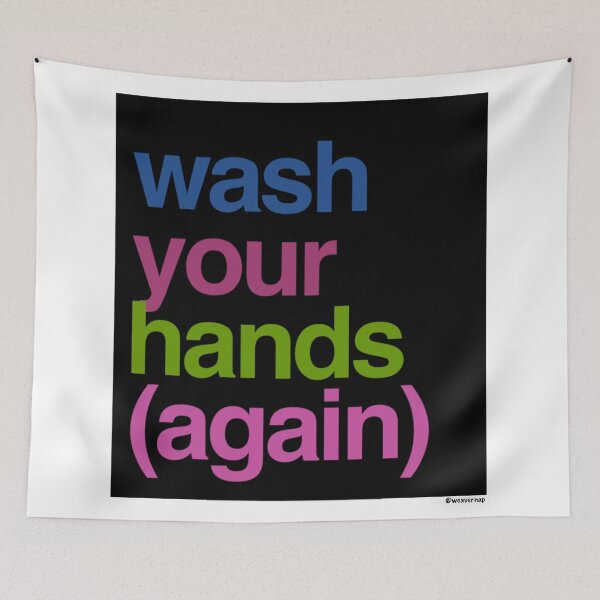Item preview, Wash Your Hands (Again) designed and sold by weavernap.