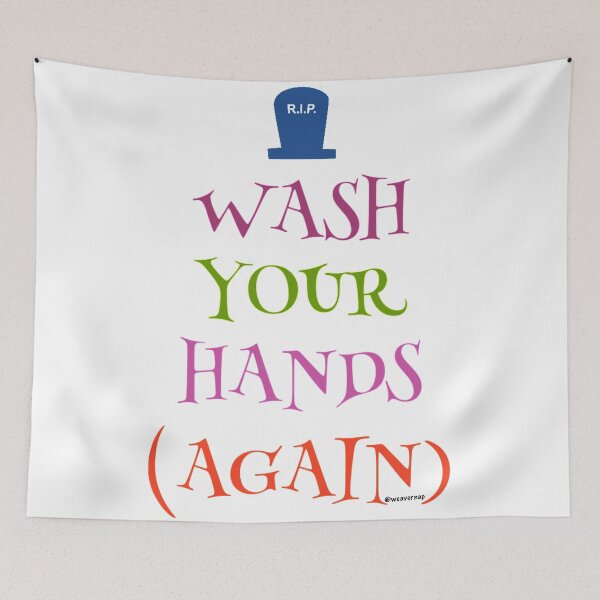 Item preview, Wash Your Hands (Again) designed and sold by weavernap.