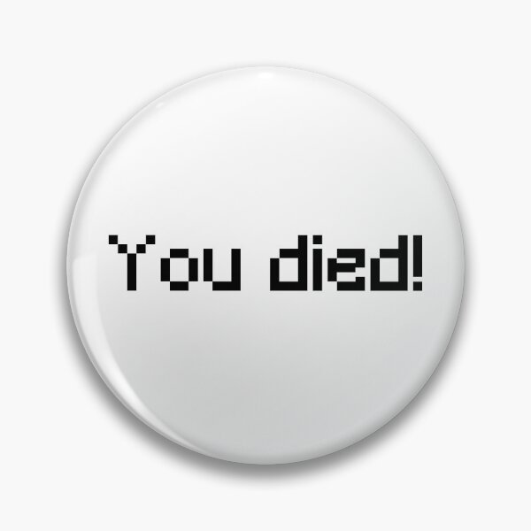 Item preview, You died! designed and sold by ---clara---.