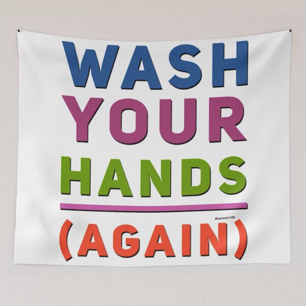 Item preview, Wash Your Hands (Again) designed and sold by weavernap.