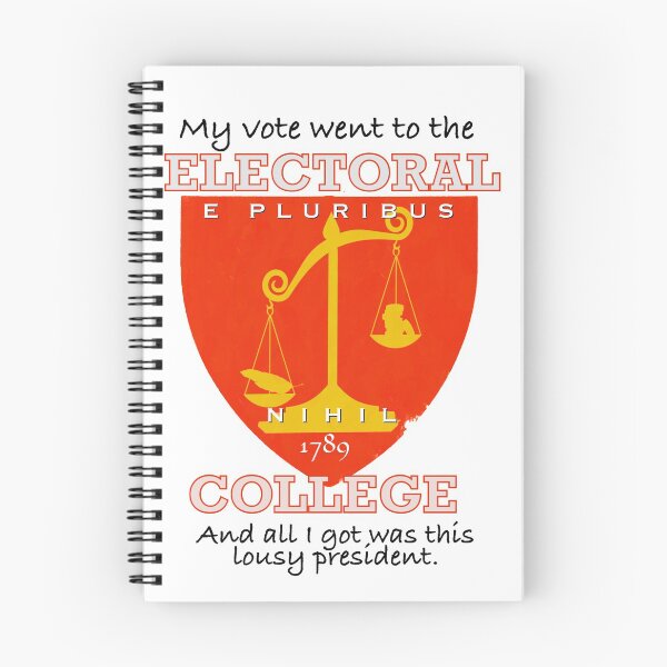 Item preview, My Vote Went To the Electoral College (and all I got was this lousy president) designed and sold by salemkingofarms.