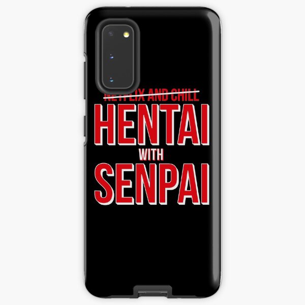 Netflix and chill - HENTAI with SENPAI (red and white version) Samsung Galaxy Tough Case