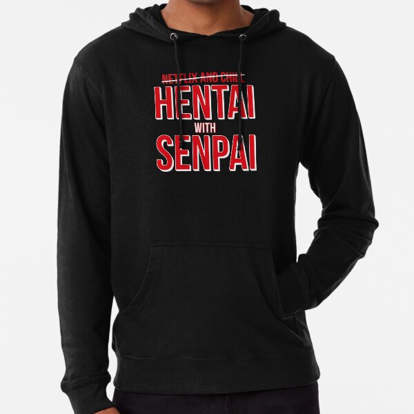 Netflix y frío - HENTAI con SENPAI (versión roja y blanca) Sudadera ligera con capucha