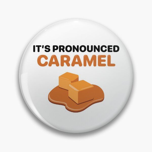 Item preview, It's Pronounced Caramel designed and sold by brainthought.