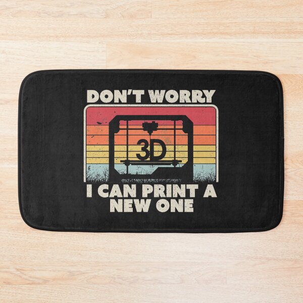 Item preview, 3D Printing, Retro Don't Worry I Can Print A New One Product designed and sold by PackAPunch.