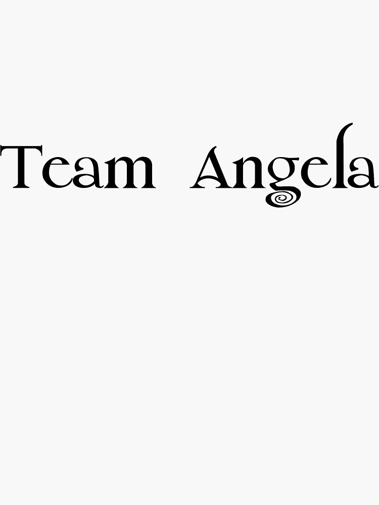 "Team Angela" Sticker for Sale by autumnrietzel Redbubble