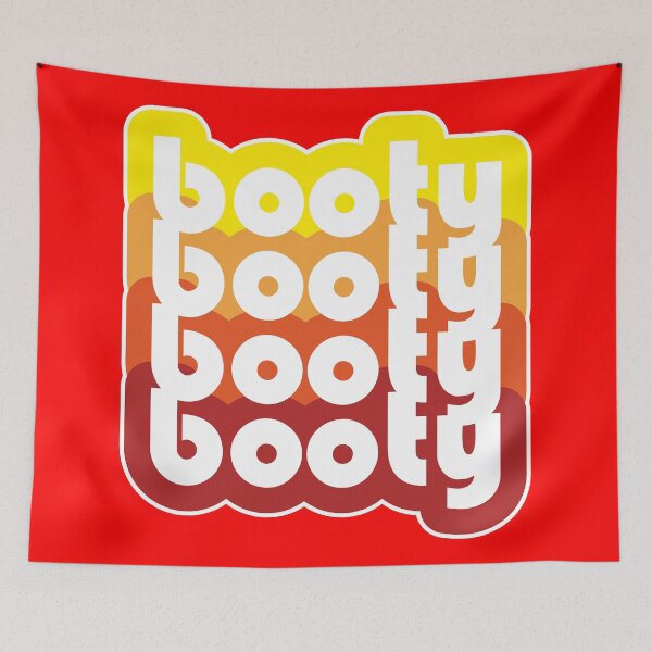 Item preview, booty, booty, booty, booty designed and sold by ScottyWalters.