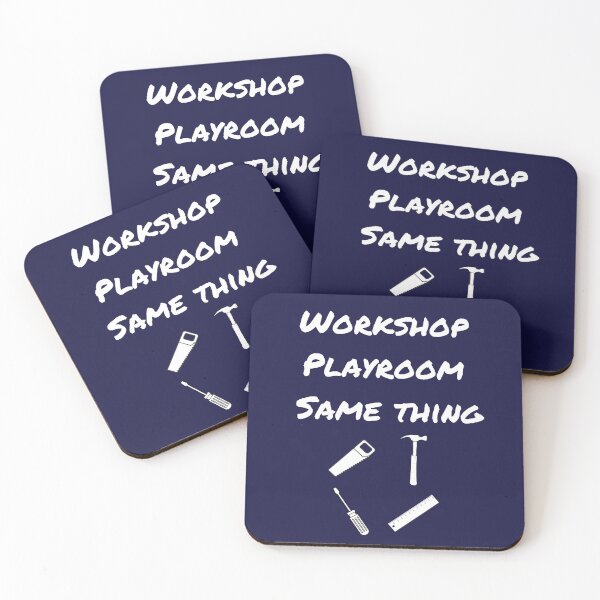 Item preview, Workshop, playroom, same thing-sarcastic quote design designed and sold by goodguy53.