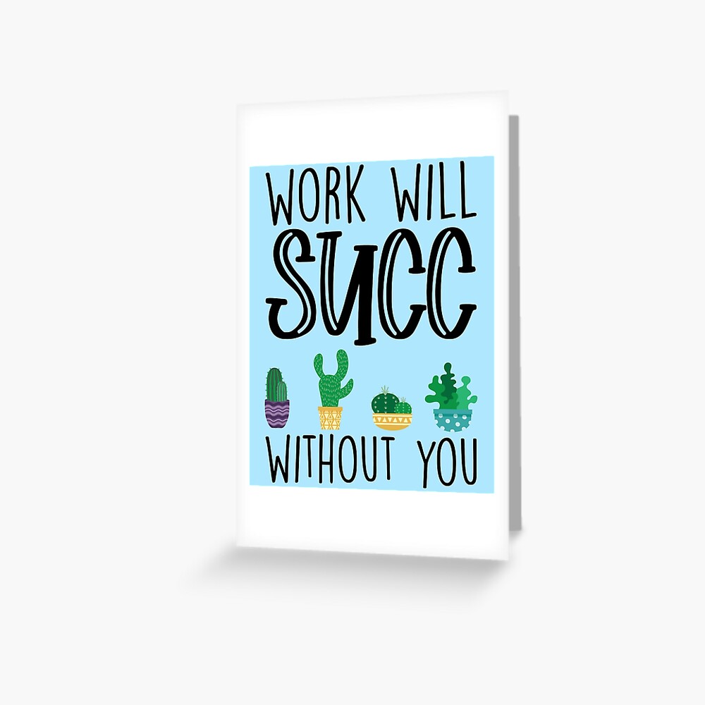 Work Would Succ Without You Printable Printable Templates