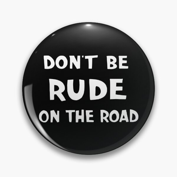 Item preview, NDVH Don't Be Rude on the Road designed and sold by Nik’s T-Shirts.