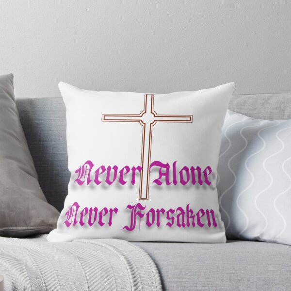 Item preview, Never Alone Never Forsaken. Speaks for itself. designed and sold by Galifany Originals.