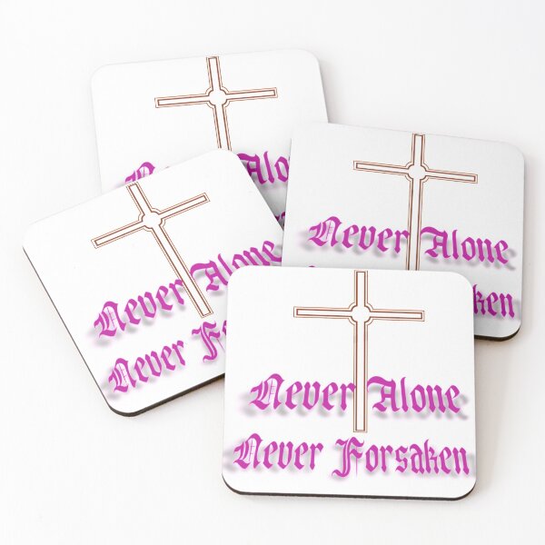 Item preview, Never Alone Never Forsaken. Speaks for itself. designed and sold by Galifany Originals.
