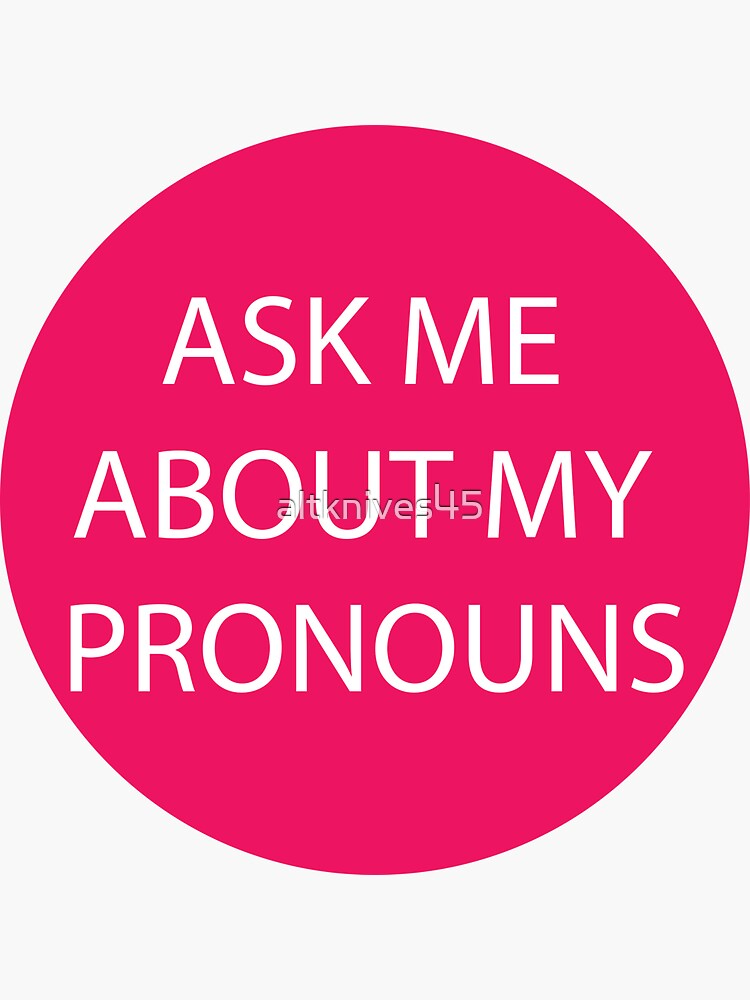 Ask Me About My Pronouns Red Sticker For Sale By Altknives45 Redbubble 2029