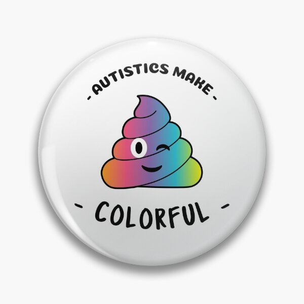 Item preview, Autistics can make any crap colorful! designed and sold by TheAutisticOT.