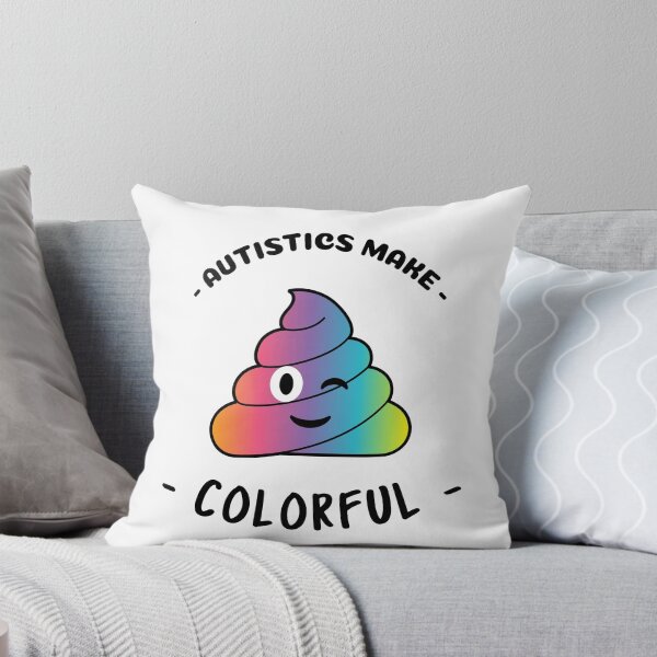 Item preview, Autistics can make any crap colorful! designed and sold by TheAutisticOT.