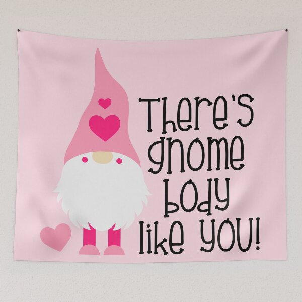 Item preview, There's Gnome Body Like You designed and sold by Jandsgraphics.