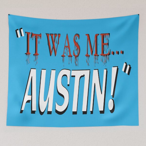 Item preview, It Was Me Austin Wrestling choose background Color designed and sold by lorrinani.