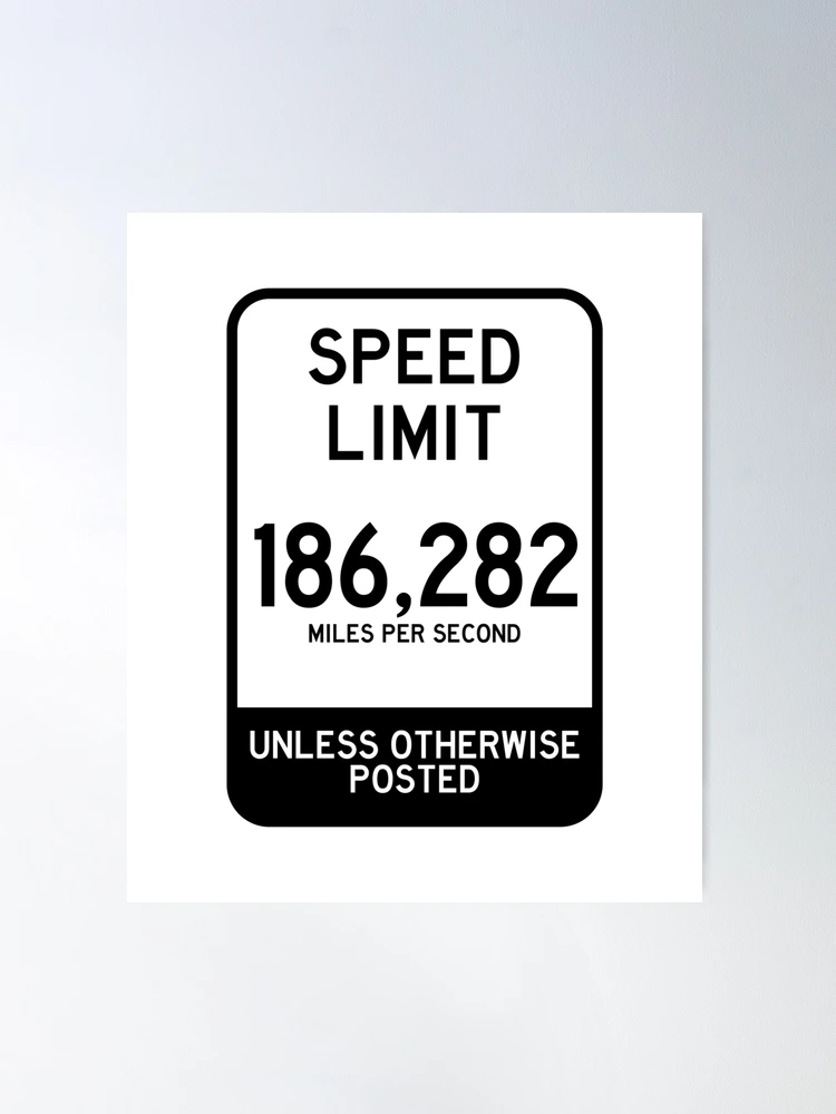 Speed Limit = The Speed of Light