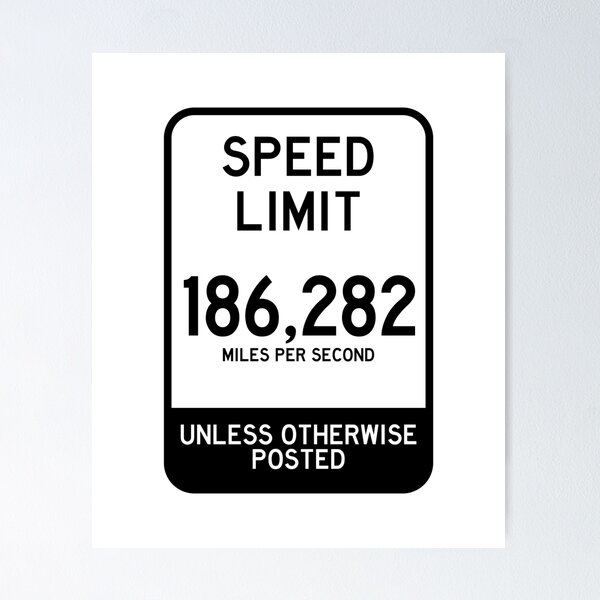 Speed Limit = The Speed of Light