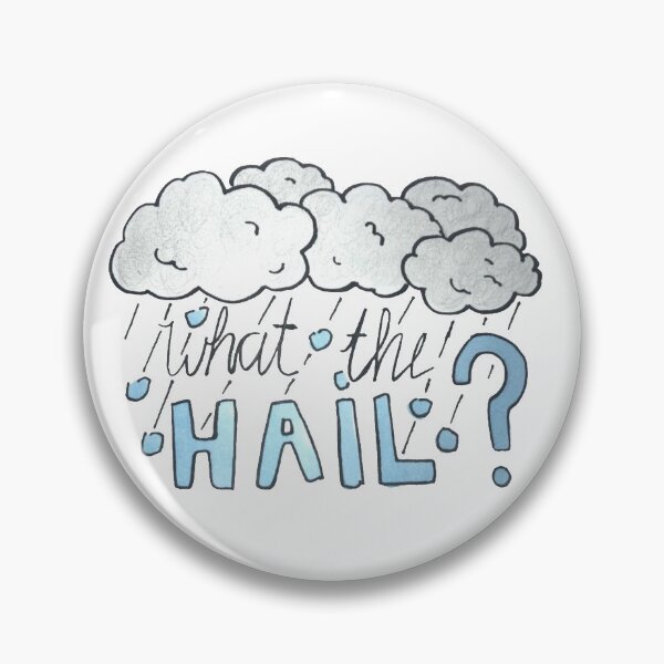 Item preview, what the hail? designed and sold by kam-lin.
