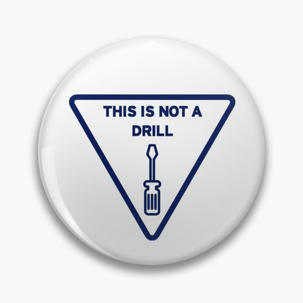 Item preview, This Is Not A Drill designed and sold by kmtnewsman.