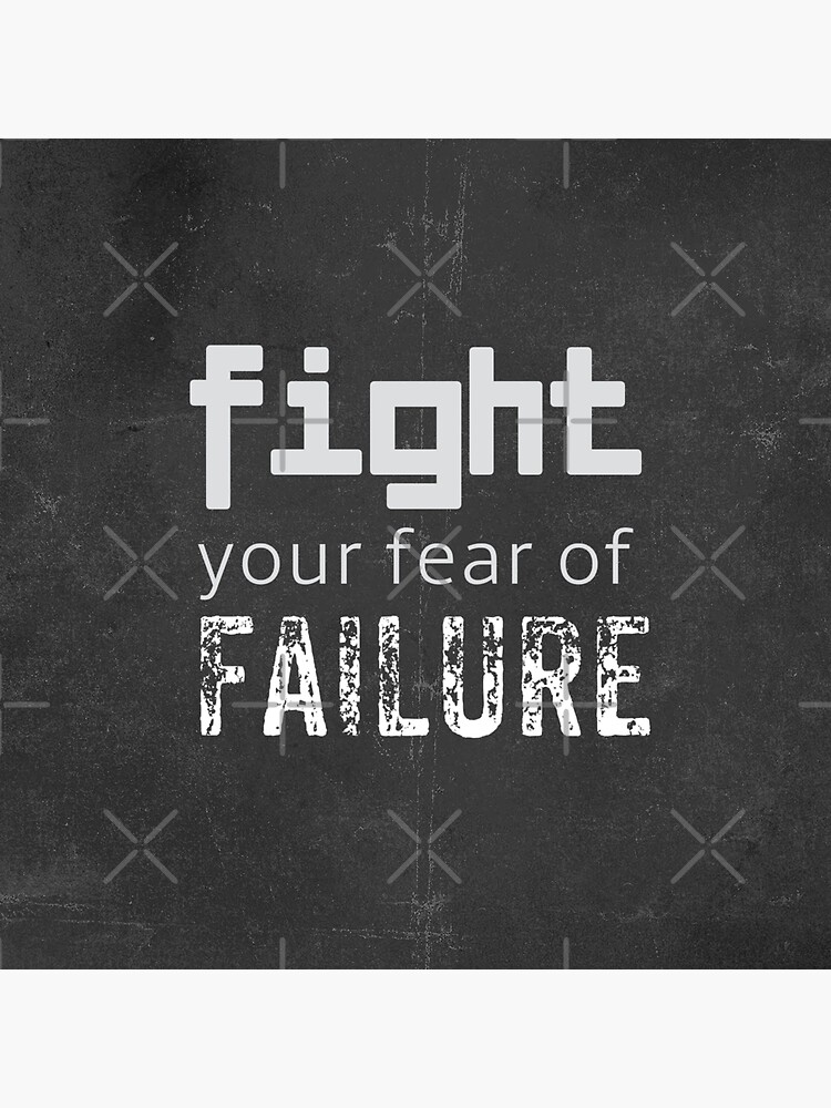 Fight Your Fear of Failure by Lehonani