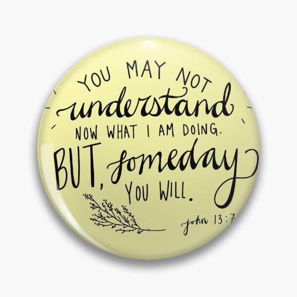 Item preview, JOHN 13:7 Inspirational Bible Verse designed and sold by Jesslynn286.