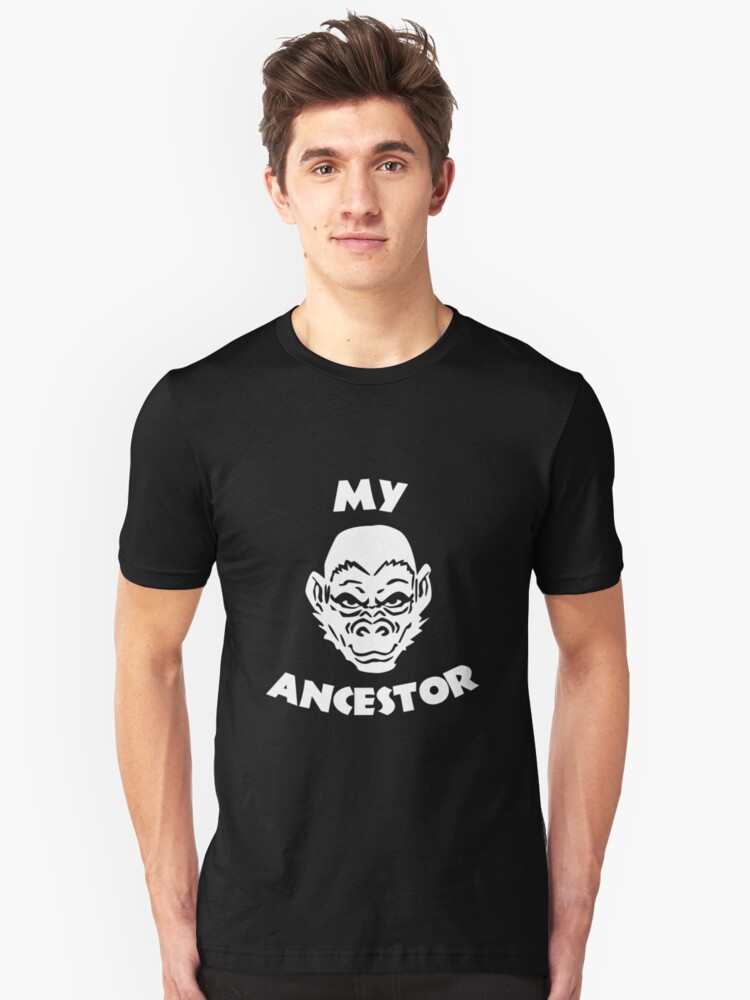 my ancestor monkey shirt